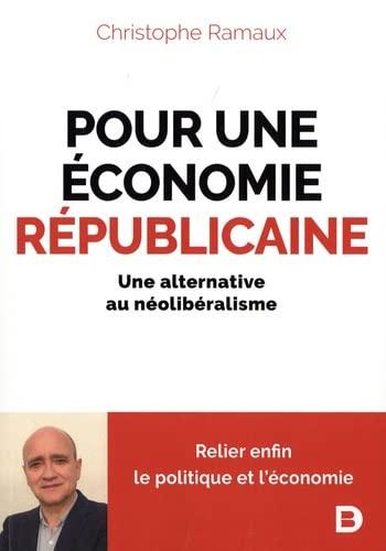 Pour une économie républicaine : une alternative au néolibéralisme