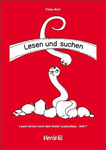 Lesen lernen nach dem Kieler Leseaufbau. Heft 7: Lesen und suchen