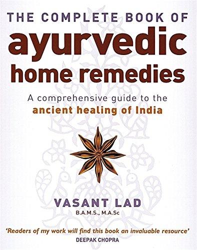 The Complete Book of Ayurvedic Home Remedies