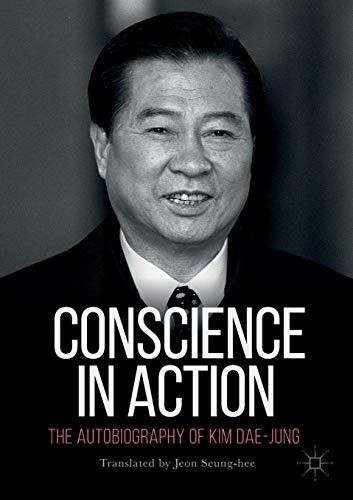 Conscience in Action: The Autobiography of Kim Dae-jung