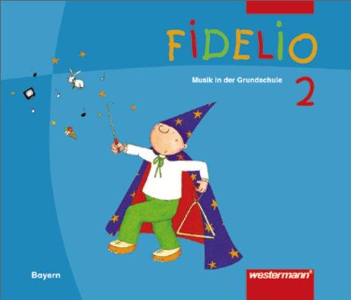 Fidelio. Musik in der Grundschule: Fidelio Musikbücher - Ausgabe Bayern: Schülerband 2