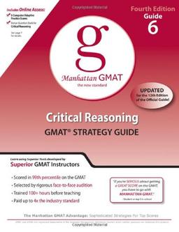 Critical Reasoning GMAT Preparation Guide, 4th Edition (Manhattan GMAT Preparation Guide: Critical Reasoning)