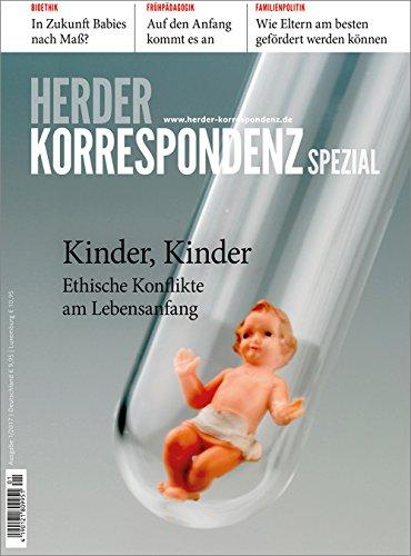 Kinder, Kinder: Ethische Konflikte am Lebensanfang