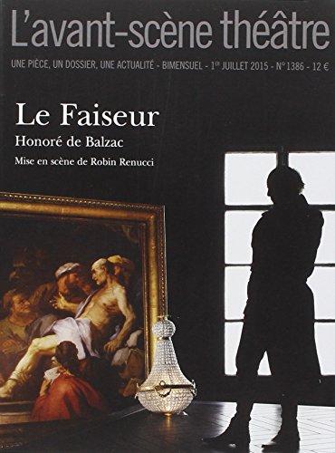 Avant-scène théâtre (L'), n° 1386. Le faiseur