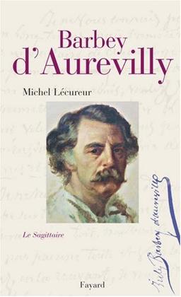 Jules Barbey d'Aurevilly : le sagittaire