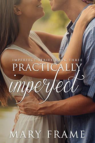 Practically Imperfect (Imperfect Series, Band 3)