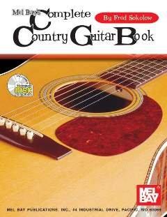 Mel Bay's the Complete Country Guitar Book: A Thorough Study of Country and Bluegrass Guitar (Complete Book Ser)