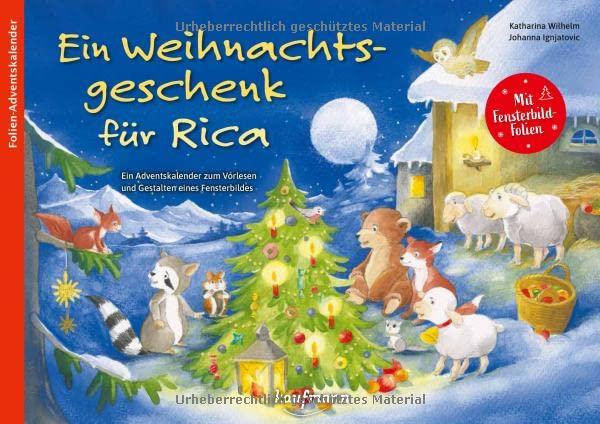 Ein Weihnachtsgeschenk für Rica: Ein Adventskalender zum Vorlesen und Gestalten eines Fensterbildes