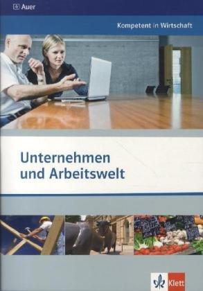 Unternehmen und Arbeitswelt: Themenheft Oberstufe