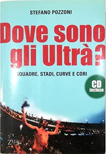 Dove sono gli ultrà? Con CD Audio (Futura)