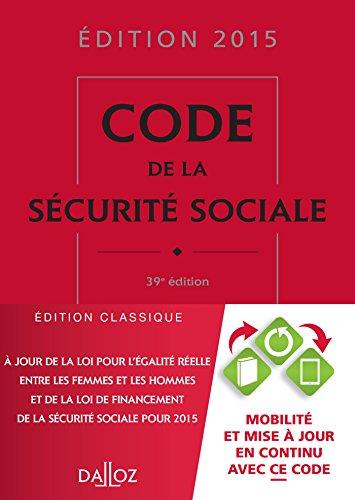 Code de la sécurité sociale : édition 2015