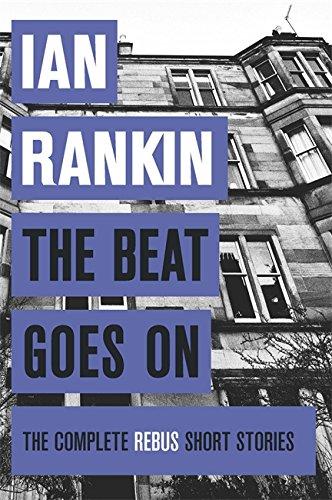 The Beat Goes on: The Complete Rebus Stories