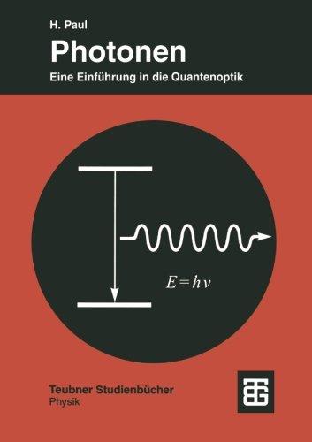 Photonen: Eine Einführung in die Quantenoptik (German Edition)