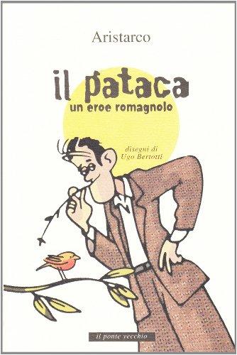 Il «pataca». Un eroe romagnolo (Romandíola)