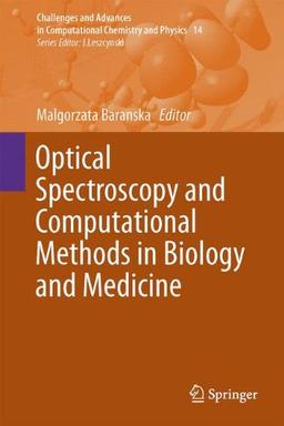 Optical Spectroscopy and Computational Methods in Biology and Medicine (Challenges and Advances in Computational Chemistry and Physics)