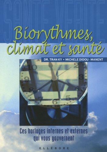 Biorythmes, climat et santé : ces horloges internes et externes qui vous gouvernent