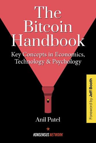 The Bitcoin Handbook: Key Concepts in Economics, Technology & Psychology