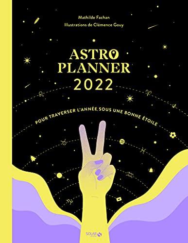 Astro planner 2022 : pour traverser l'année sous une bonne étoile