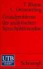 Grundprobleme der analytischen Sprachphilosophie: Von Frege zu Dummett