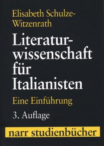 Literaturwissenschaft für Italianisten: Eine Einführung (Narr Studienbücher)