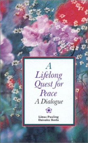 Lifelong Quest for Peace: A Dialogue