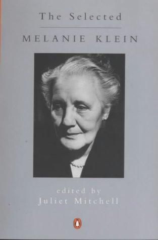 The Selected Melanie Klein (Penguin Psychology)