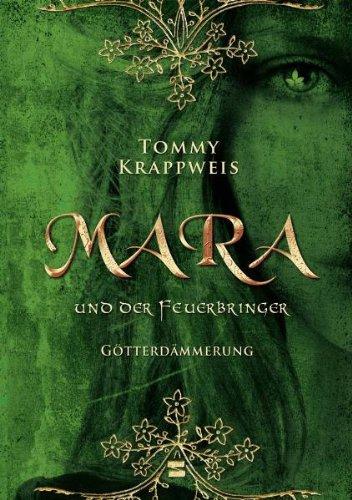 Mara und der Feuerbringer, Band 03: Götterdämmerung