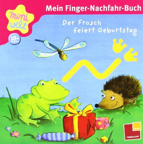 Miniwelt: Mein Finger-Nachfahr-Buch. Der Frosch feiert Geburtstag