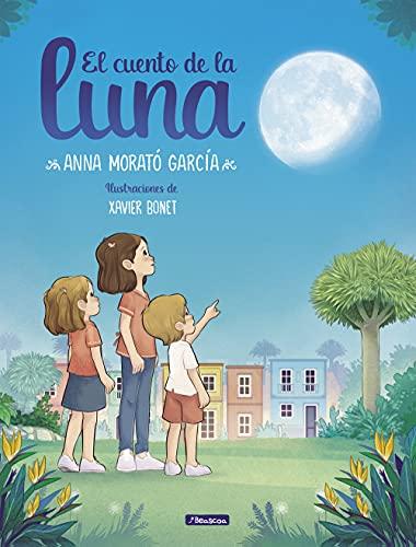 El cuento de la luna (Emociones, valores y hábitos)