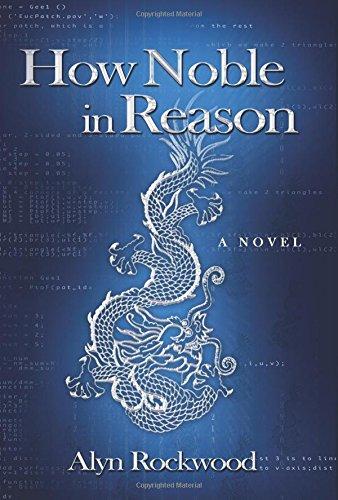 How Noble in Reason: A Novella