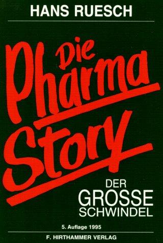 Die Pharma-Story. Der große Schwindel