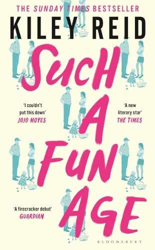 Such a Fun Age: 'The most provocative page-turner of 2020' – now a Sunday Times bestseller