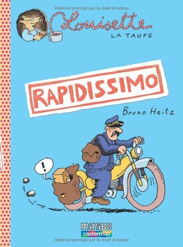 Louisette la taupe. Vol. 1. Rapidissimo