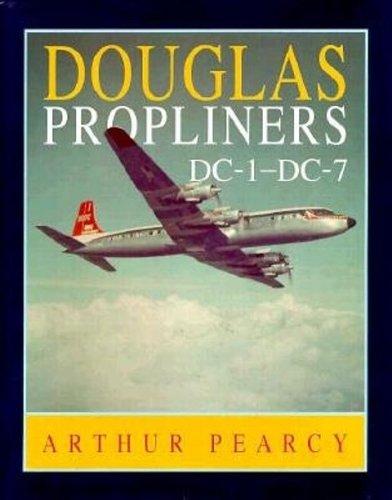 Douglas Propliners: Dc-1 - Dc-7