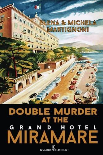 Double Murder at the Grand Hotel Miramare: An Inspector Berté Investigation