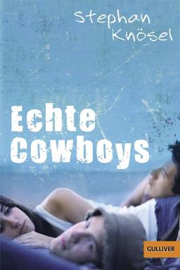 Echte Cowboys: Roman (Gulliver)