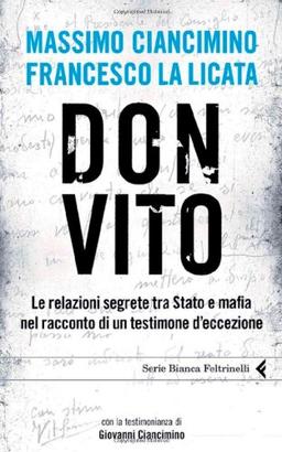 Don Vito. Le relazioni segrete tra Stato e mafia nel racconto di un testimone d'eccezione