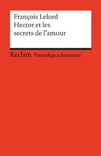 Hector et les secrets de l'amour: (Fremdsprachentexte)