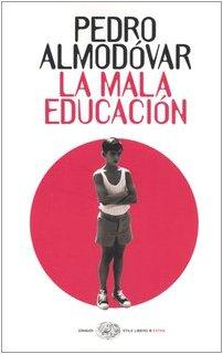 La mala educación (Einaudi. Stile libero extra)