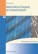 Mathematik zur Erlangung der Fachhochschulreife. Nichttechnische Fachrichtungen