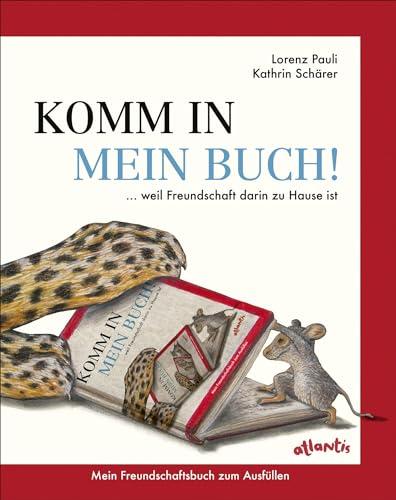 Komm in mein Buch!: … weil Freundschaft darin zu Hause ist