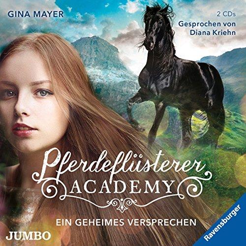 Pferdeflüsterer-Academy (2).Ein Geheimes Versprech