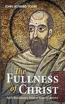 The Fullness of Christ: Paul’s Revolutionary Vision of Universal Ministry