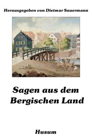 Sagen aus dem Bergischen Land