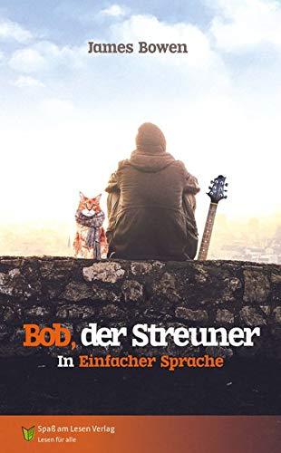 Bob, der Streuner: in Einfacher Sprache