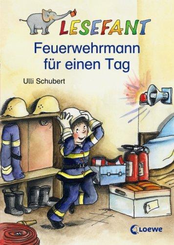 Lesefant. Feuerwehrmann für einen Tag