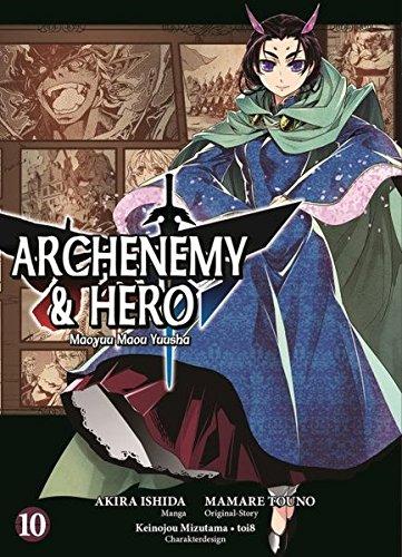 Archenemy & Hero - Maoyuu Maou Yuusha: Bd. 10