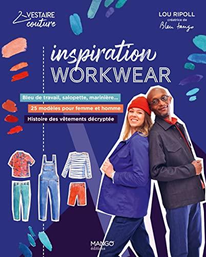 Inspiration workwear : bleu de travail, salopette, marinière... 25 modèles pour femme et homme : histoire des vêtements décryptée