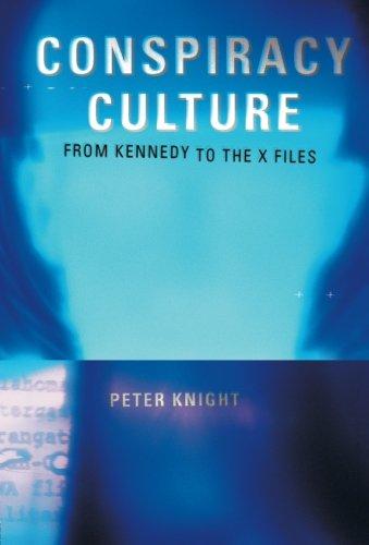 Conspiracy Culture: From Kennedy to 'The X-Files'