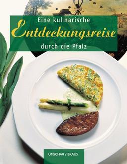 Eine kulinarische Entdeckungsreise durch die Pfalz